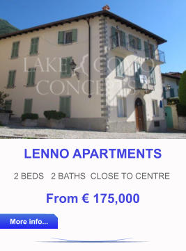 LENNO APARTMENTS 2 BEDS   2 BATHS  CLOSE TO CENTRE	 From € 175,000 More info... More info...